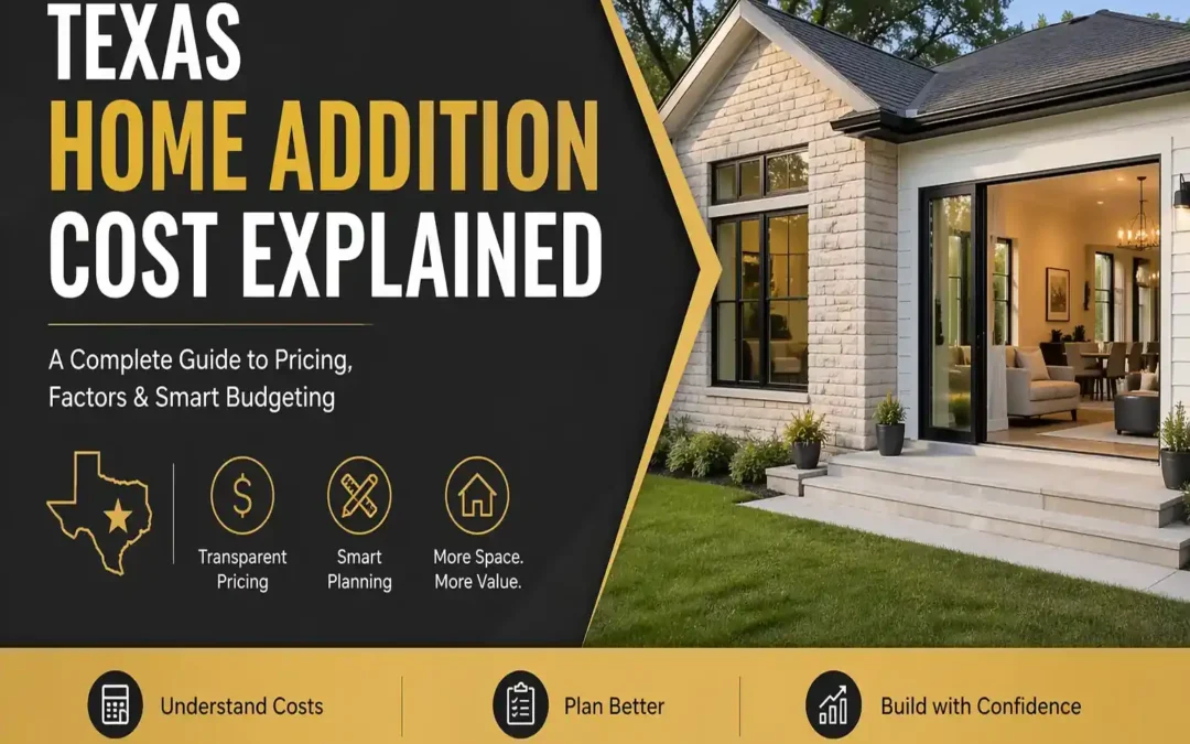 How Much Does Home Addition Cost in Texas? Avoid Costly Mistakes & Save Money