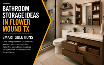 How to Increase Bathroom Storage Without Adding Space in Flower Mound, TX