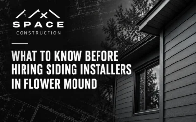 What to Know Before Hiring Siding Installers in Flower Mound